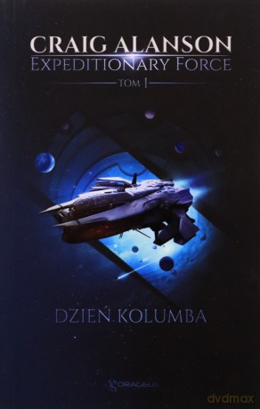 Dzień Kolumba. Expeditionary Force (Tom 1) - Alanson Craig [KSIĄŻKA]