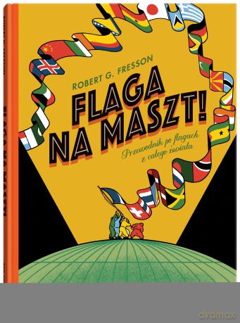 Flaga na maszt - Robert G. Fresson [KSIĄŻKA]