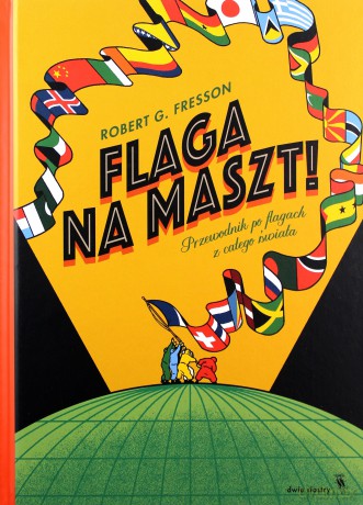 Flaga na maszt - Robert G. Fresson [KSIĄŻKA]