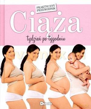 Ciąża tydzień po tygodniu [KSIĄŻKA]