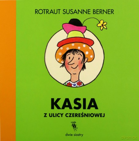 Kasia z ulicy Czereśniowej - Rotraut Susanne Berner [KSIĄŻKA]