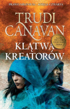 Klątwa Kreatorów. Prawo Milenium. Księga czwarta - Trudi Canavan [KSIĄŻKA]