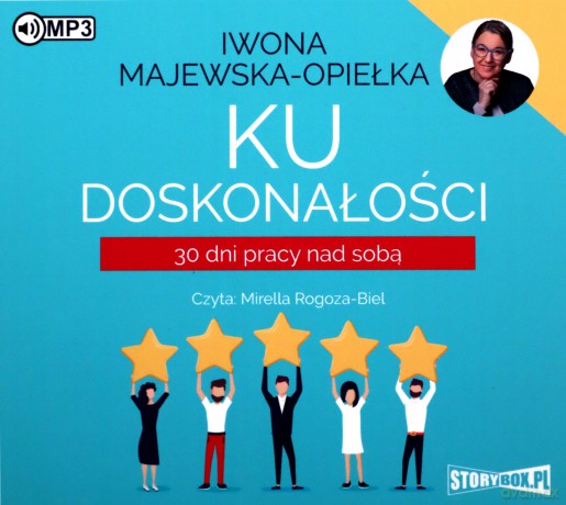 Ku doskonałości. 30 dni pracy nad sobą - Iwona Majewska-Opiełka [AUDIOBOOK]