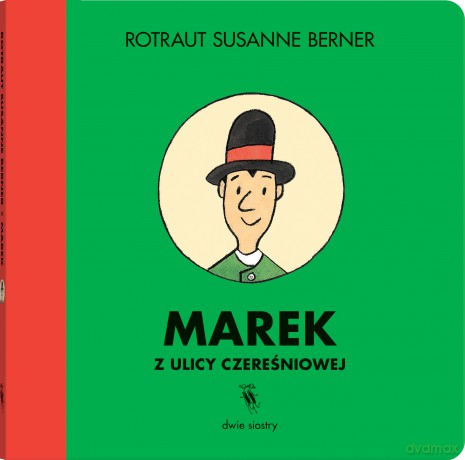 Marek z ulicy Czereśniowej - Rotraut Susanne Berner [KSIĄŻKA]