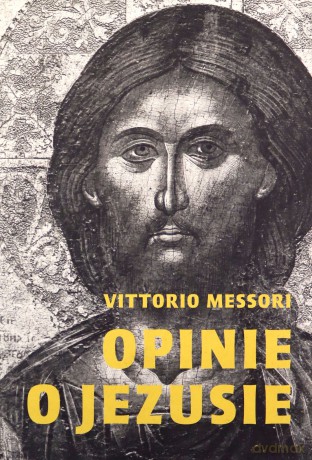 Opinie o Jezusie - Vittorio Messori [KSIĄŻKA]