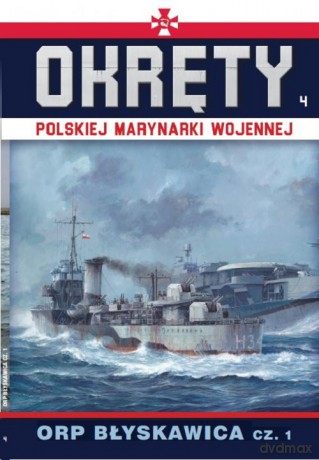 ORP Błyskawica cz.1. Okręty Polskiej Marynarki Wojennej (Tom 4) [KSIĄŻKA]