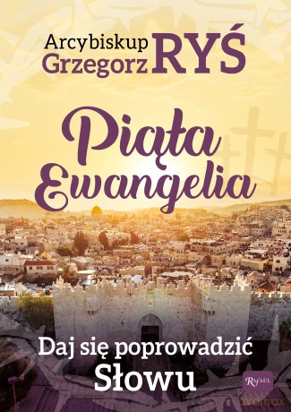 Piąta Ewangelia. Daj się poprowadzić słowu - Grzegorz Ryś [KSIĄŻKA]
