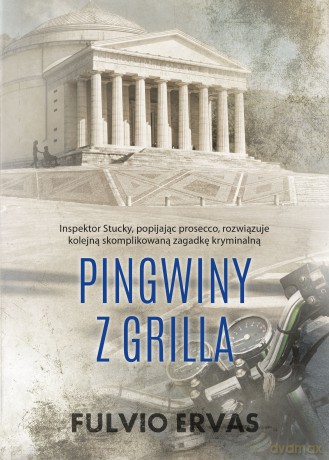Pingwiny z grilla Inspektor Stucky - Fulvio Ervas [KSIĄŻKA]