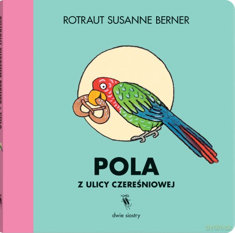 Pola z ulicy Czereśniowej - Rotraut Susanne Berner [KSIĄŻKA]