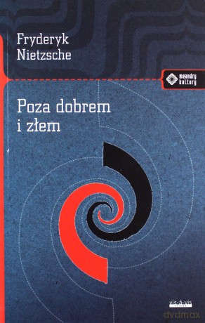 Poza dobrem i złem - Fryderyk Nietzsche [KSIĄŻKA]