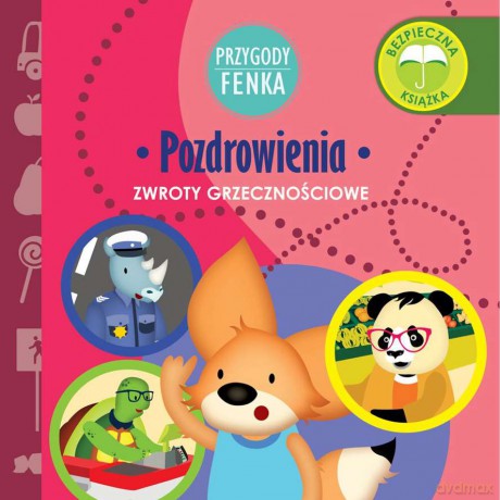 Pozdrowienia. Zwroty grzecznościowe. Przygody Fenka - Dominika Gałka [KSIĄŻKA]