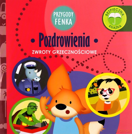 Pozdrowienia. Zwroty grzecznościowe. Przygody Fenka - Dominika Gałka [KSIĄŻKA]