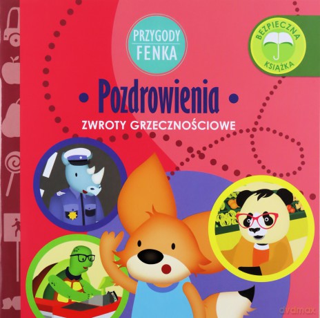 Pozdrowienia. Zwroty grzecznościowe. Przygody Fenka - Dominika Gałka [KSIĄŻKA]