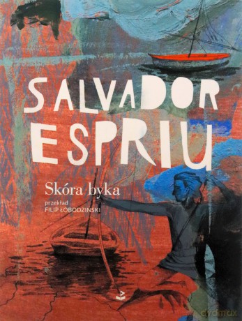 Skóra byka i inne wiersze - Espriu Salvador [KSIĄŻKA]