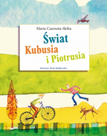 Świat Kubusia i Piotrusia - Maria Czarnota-Skiba [KSIĄŻKA]