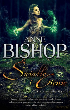 Światło i cienie. Tir Alainn (Tom 2) - Anne Bishop [KSIĄŻKA]