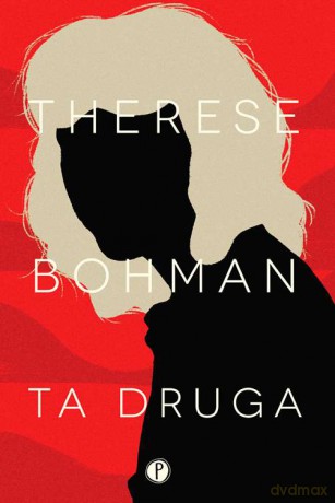 Ta druga - Therese Bohman [KSIĄŻKA]