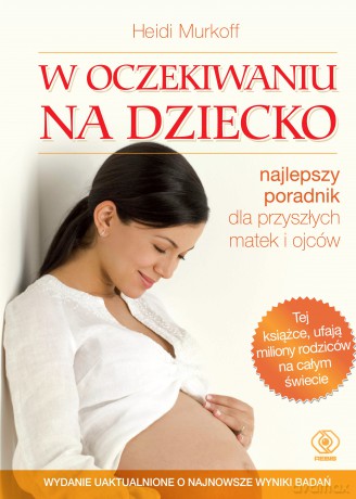 W oczekiwaniu na dziecko - Heidi Murkoff [KSIĄŻKA]