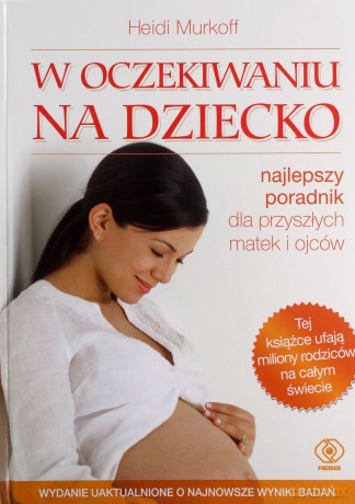 W oczekiwaniu na dziecko - Heidi Murkoff [KSIĄŻKA]