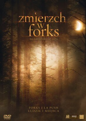 Zmierzch w Forks. Tu narodziła się saga [DVD]