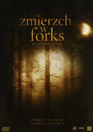 Zmierzch w Forks. Tu narodziła się saga [DVD]