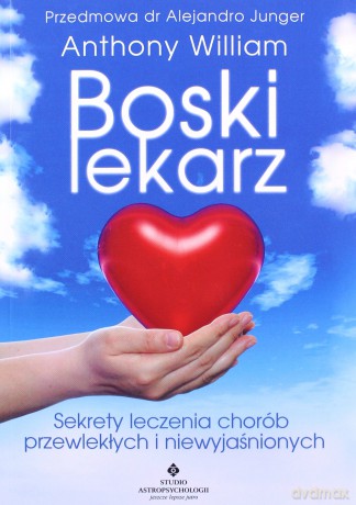Boski lekarz - Anthony William [KSIĄŻKA]
