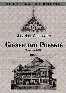 Cieślictwo polskie - Zeszyty I - III (miękka) - Sas Jan Zubrzycki [KSIĄŻKA]
