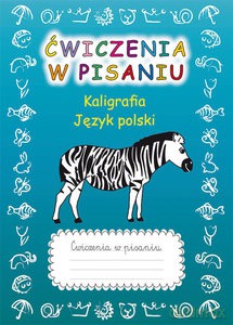 Ćwiczenia w pisaniu Kaligrafia Język polski z zebrą - Beata Guzowska [KSIĄŻKA]