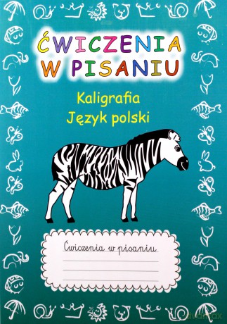 Ćwiczenia w pisaniu Kaligrafia Język polski z zebrą - Beata Guzowska [KSIĄŻKA]