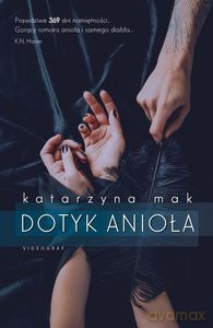 Dotyk anioła - Katarzyna Mak [KSIĄŻKA]