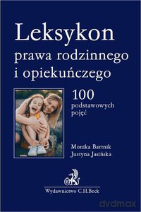 Leksykon prawa rodzinnego i opiekuńczego. 100 podstawowych pojęć - dr Monika Bartnik, dr Justyna J. Asińska [KSIĄŻKA]