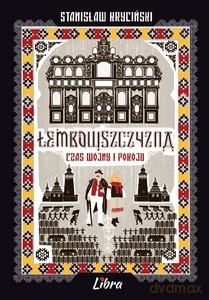 Łemkowszczyzna. Czas wojny i pokoju - Stanisław Kryciński [KSIĄŻKA]