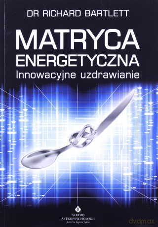 Matryca Energetyczna - Richard Bartlett [KSIĄŻKA]