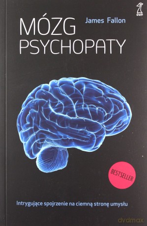 Mózg psychopaty - James Fallon [KSIĄŻKA]