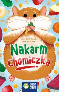 Nakarm chomiczka - Anna Sobich-Kamińska [GRA]