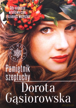 Pamiętnik Szeptuchy - Dorota Gąsiorowska [KSIĄŻKA]