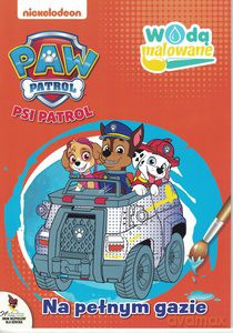 Psi Patrol. Wodą malowane nr 5. Na pełnym gazie [KSIĄŻKA]