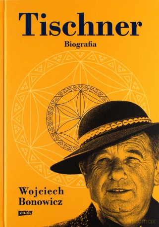 Tischner. Biografia - Wojciech Bonowicz [KSIĄŻKA]