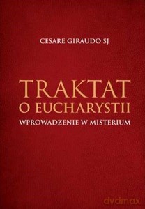 Traktat o Eucharystii - Cesare Giraudo [KSIĄŻKA]