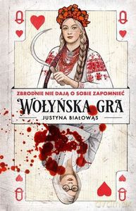 Wołyńska gra - Justyna Białowąs [KSIĄŻKA]