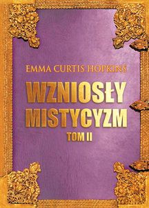Wzniosły Mistycyzm (Tom 2) plus bonus podsumowanie - Hopkins Emma Curtis [KSIĄŻKA]
