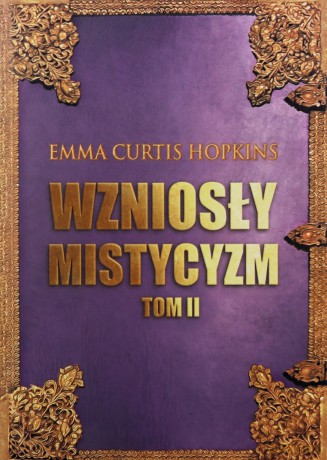 Wzniosły Mistycyzm (Tom 2) plus bonus podsumowanie - Hopkins Emma Curtis [KSIĄŻKA]