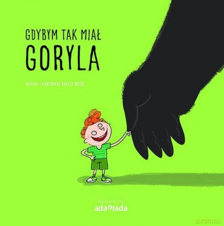 Gdybym tak miał goryla - Bartek Brosz [KSIĄŻKA]
