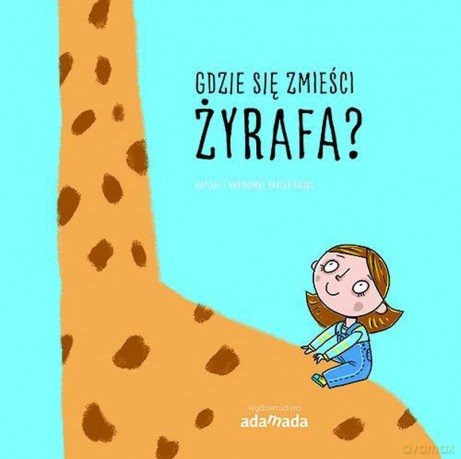 Gdzie się zmieści żyrafa - Bartek Brosz [KSIĄŻKA]