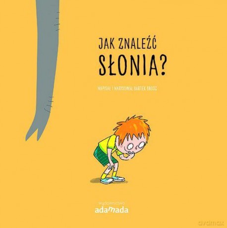 Jak znaleźć słonia - Bartek Brosz [KSIĄŻKA]
