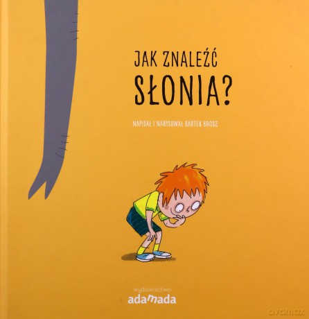 Jak znaleźć słonia - Bartek Brosz [KSIĄŻKA]