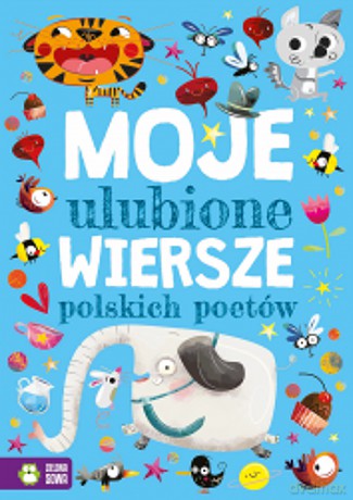 Moje ulubione wiersze polskich poetów [KSIĄŻKA]