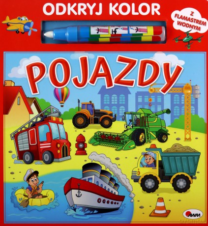 Pojazdy. Odkryj kolor - Mirosława Kwiecińska [KSIĄŻKA]