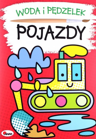 Pojazdy. Woda i pędzelek - Mirosława Kwiecińska, Anna Gensler [KSIĄŻKA]