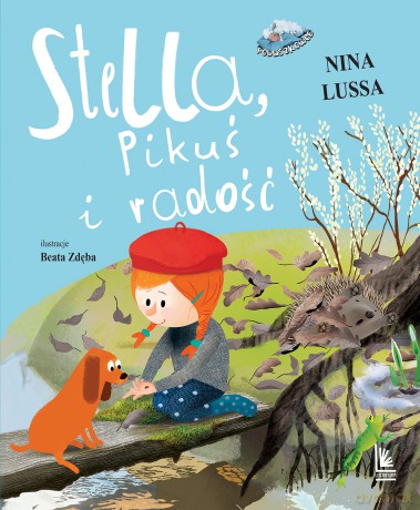 Stella Pikuś i radość - Nina Lussa [KSIĄŻKA]